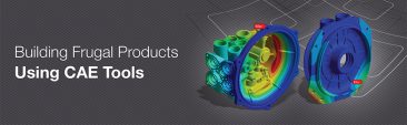 Building Frugal Products Using CAE Tools for Emerging Markets